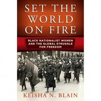Set the World on Fire by Keisha N. Blain Paperback Book