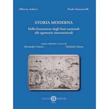 Storia moderna. Dalla formazione degli Stati nazionali alle egemonie internazionali. Nuova ediz.