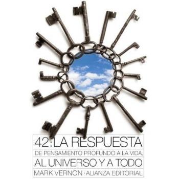 42: La respuesta de Pensamiento Profundo a la vida, al Universo y a Todo (Tapa blanda).