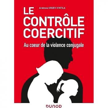 Le contrôle coercitif : au coeur de la violence conjugale