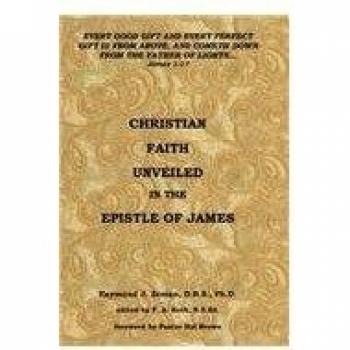 Christian Faith Unveiled in the Epistle of James