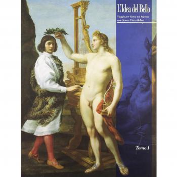 L'idea del bello. Viaggio per Roma nel Seicento con Giovan Pietro Bellori