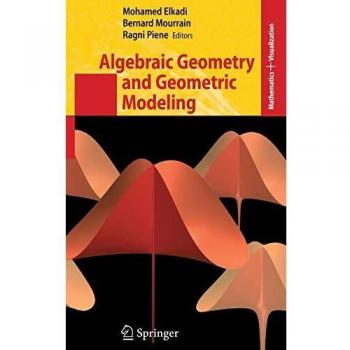 Algebraic Geometry and Geometric Modeling: Proceedings of the Conference in Nice, September 04