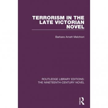 Terrorism in the Late Victorian Novel