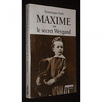 Dominique Paoli Maxime Ou Le Secret Weygand