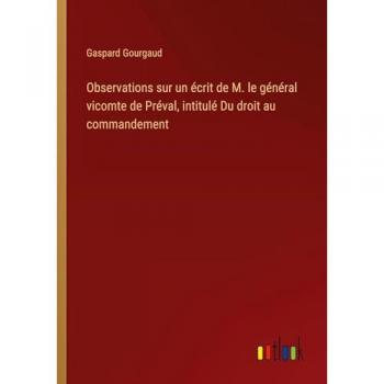 Observations sur un écrit de M. le général vicomte de Préval, intitulé Du droit au commandement