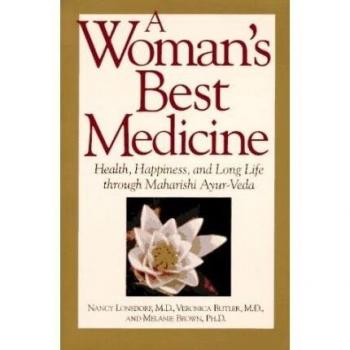 Lonsdorf, Nancy: A Woman's Best Medicine: Health, Happiness, and Long Life Through Maharishi Ayur-Veda