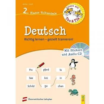 Lernen mit Teo und Tia Deutsch – 2. Klasse Volksschule mit CD: Richtig lernen – gezielt trainieren! (Teo und Tia: Richtig lernen – gezielt trainieren!)