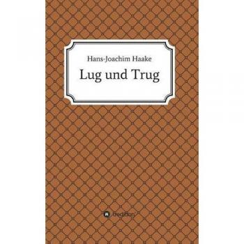 Lug und Trug: Eine Detektivgeschichte aus der Schimanski-Ära