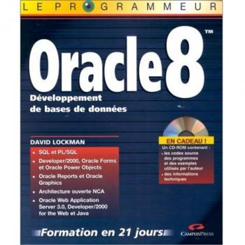 ORACLE 8 Développement de bases de données par DAVID LOCKMAN