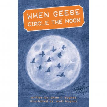 When Geese Circle the Moon