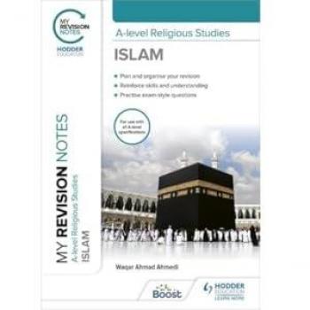 My Revision Notes: A-level Religious Studies Islam