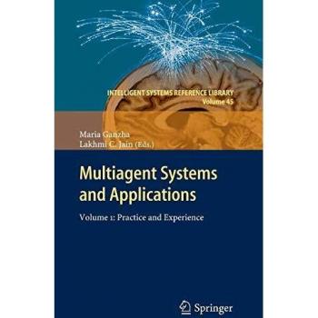 Multiagent Systems and Applications: Volume 1:Practice and Experience (Intelligent Systems Reference Library)