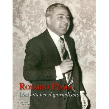 Rosario Poma. Una vita per il giornalismo