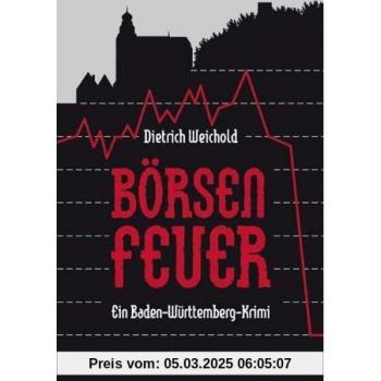 Börsenfeuer: Ein Gäu-Krimi