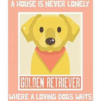 A House Is Never Lonely Where A Loving Dog Waits