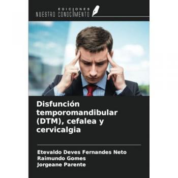 Deves Fernandes Neto, Etevaldo: Disfunción temporomandibular (DTM), cefalea y cervicalgia