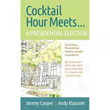 Cocktail Hour Meets...A Presidential Election: Surviving a Presidential election amidst a pandemic. Because even when you don’t know what day it is, there’s still cocktail hour!