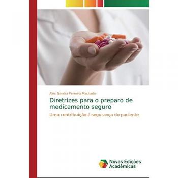 Diretrizes para o preparo de medicamento seguro: Uma contribuição á segurança do paciente