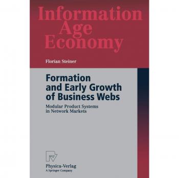 Formation and Early Growth of Business Webs: Modular Product Systems in Network Markets