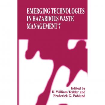 Emerging Technologies in Hazardous Waste Management 7