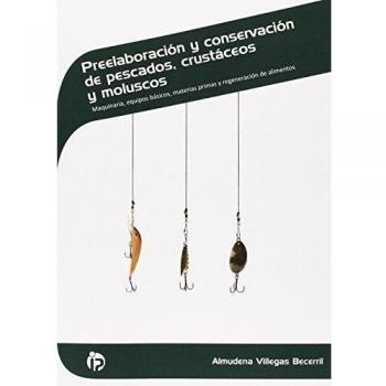 Preelaboración y conservación de pescados, crustáceos y moluscos