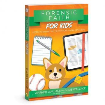 Forensic Faith for Kids: Learn to Share the Truth from a Real Detective