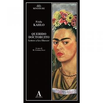 Querido doctorcito. Lettere a Leo Eloesser