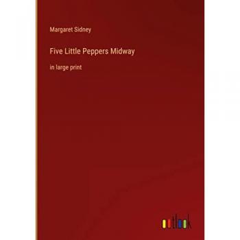 Five Little Peppers Midway: in large print