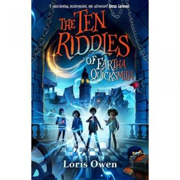 Loris Owen The Ten Riddles Of Eartha Quicksmith (Quicksmiths, Band 1)