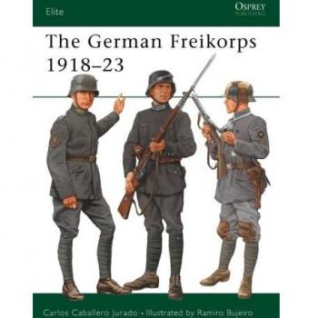 The German Freikorps 1918-23 (Elite)