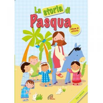 La storia di Pasqua. Album di attività. Con adesivi. Ediz. illustrata