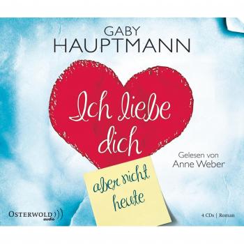 Ich liebe dich, aber nicht heute, 4 Audio-CD
