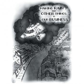 Making Rain and Other Things Is Our Business!