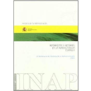 Reformistas y reformas en la Administración Española