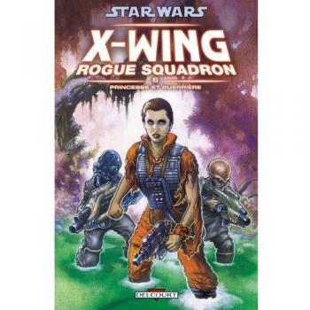 Star Wars X-Wing Rogue Squadron Tome 6