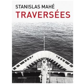 Stanislas mahé Traversées