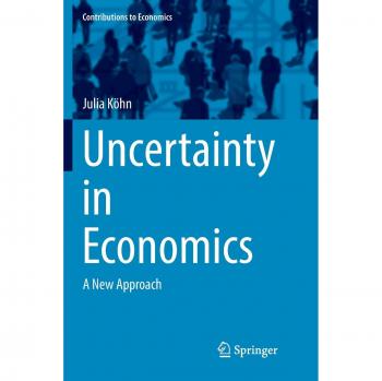 Uncertainty in Economics: A New Approach