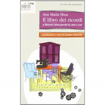 Il libro dei ricordi. A Buenos Aires perché la vita è così