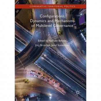 Configurations Dynamics and Mechanisms of Multilevel Governance