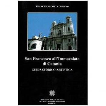 San Francesco all'Immacolata di Catania. Guida storico-artistica