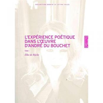 L'expérience poétique dans l'oeuvre d'André du Bouchet