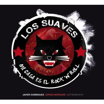 Los Suaves: Mi Casa Es El Rock And Roll