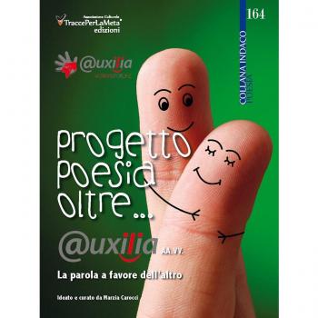 Progetto poesia oltre... @uxilia. La parola a favore dell'altro