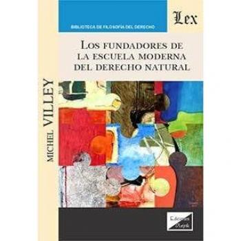 LOS FUNDADORES DE LA ESCUELA MODERNA DEL DERECHO NATURAL