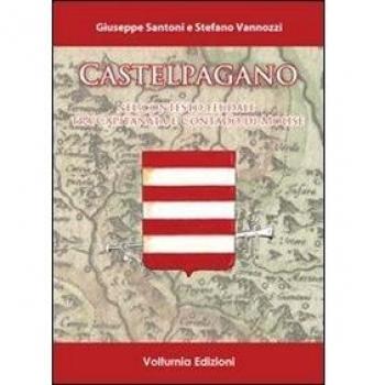 Castelpagano. Nel contesto feudale tra capitanata e contado di Molise