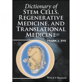 Vitalsource Technologies, Inc. Dictionary Of Stem Cells, Regenerative Medicine, And Translational Medi