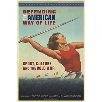 Defending the American Way of Life (Sport, Culture, and Society)