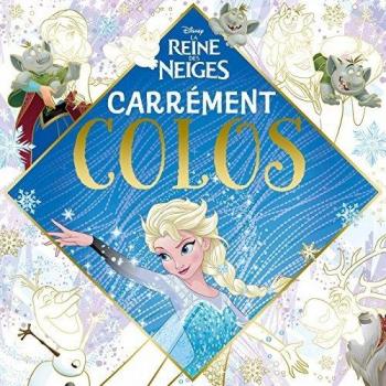 Carrément Colos La Reine Des Neiges