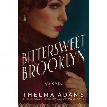 Thelma Adams Bittersweet Brooklyn: A Novel